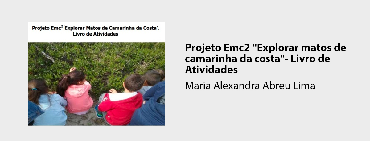 Projeto Emc2 Explorar matos de camarinha da costa - Livro de Atividades