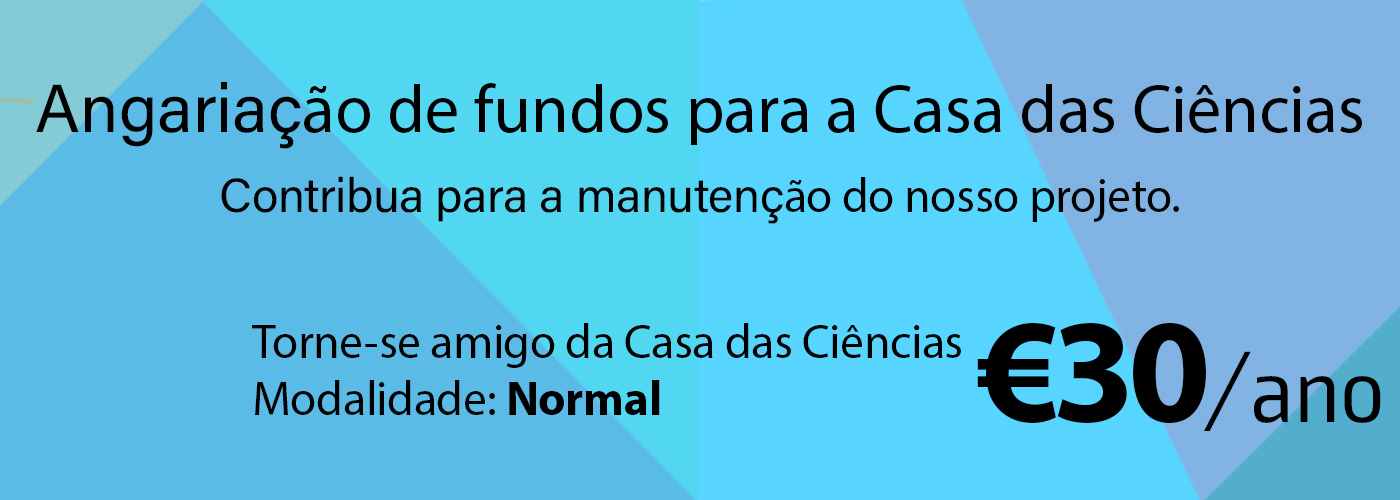 Seja Amigo da Casa das Ciências